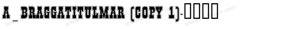 a_BraggaTitulMar (COPY 1)字体转换